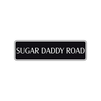 Sugar Daddy Road Aluminum Metal Novelty Street Plate Sign Wall Gift Decor