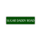 Sugar Daddy Road Aluminum Metal Novelty Street Plate Sign Wall Gift Decor