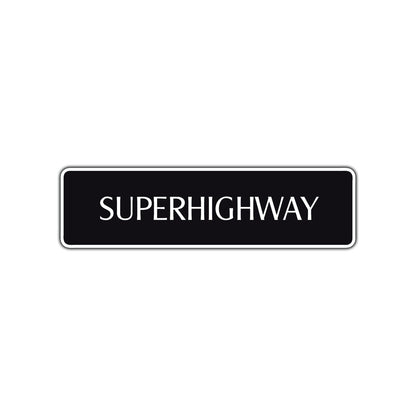 Superhighway Interstate Road Aluminum Metal Novelty Street Plate Sign Wall Gift Decor
