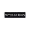 Support Our Troops Awareness Road Aluminum Metal Novelty Street Plate Sign Wall Gift Decor