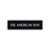 The American Way Road Aluminum Metal Novelty Street Plate Sign Wall Gift Decor