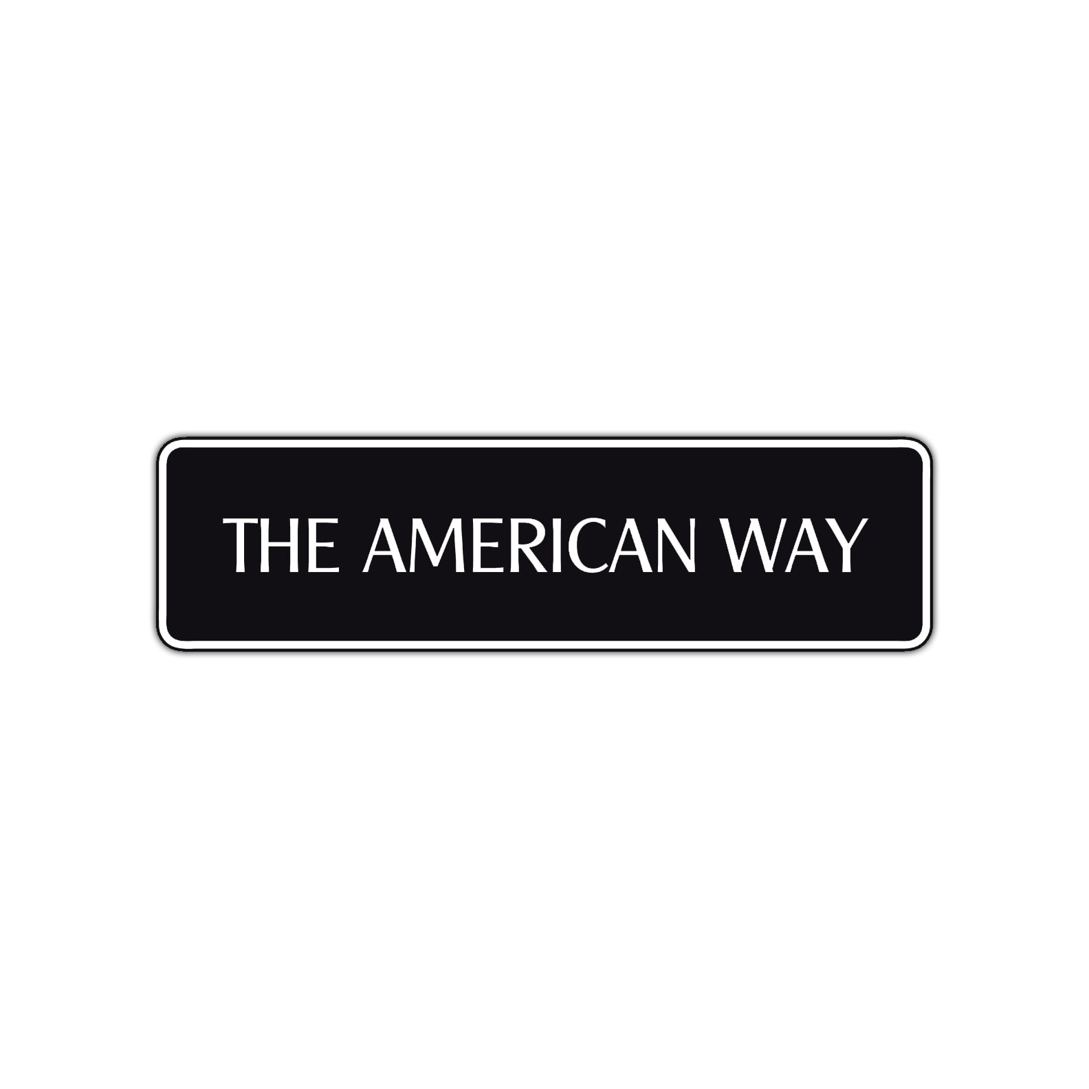 The American Way Road Aluminum Metal Novelty Street Plate Sign Wall Gift Decor