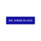 The American Way Road Aluminum Metal Novelty Street Plate Sign Wall Gift Decor