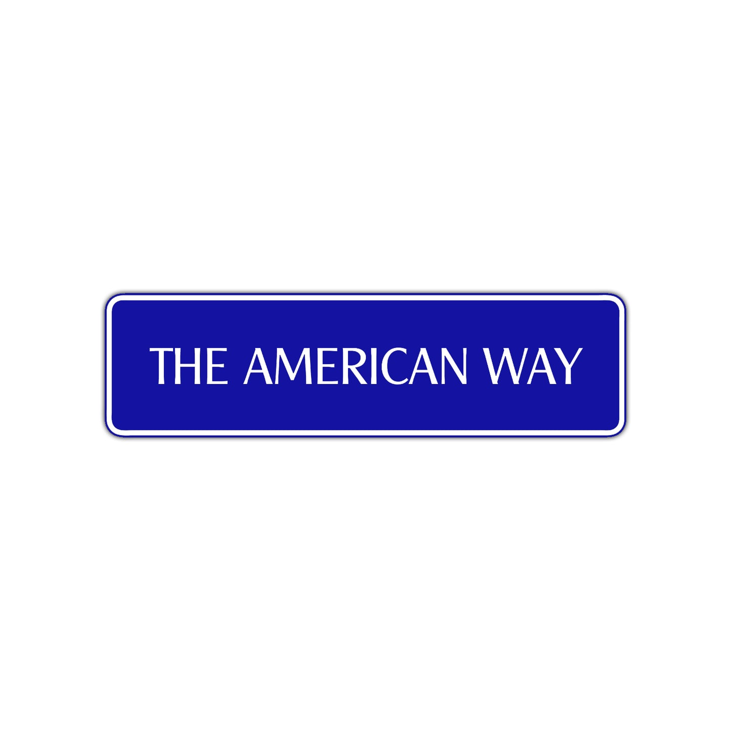 The American Way Road Aluminum Metal Novelty Street Plate Sign Wall Gift Decor