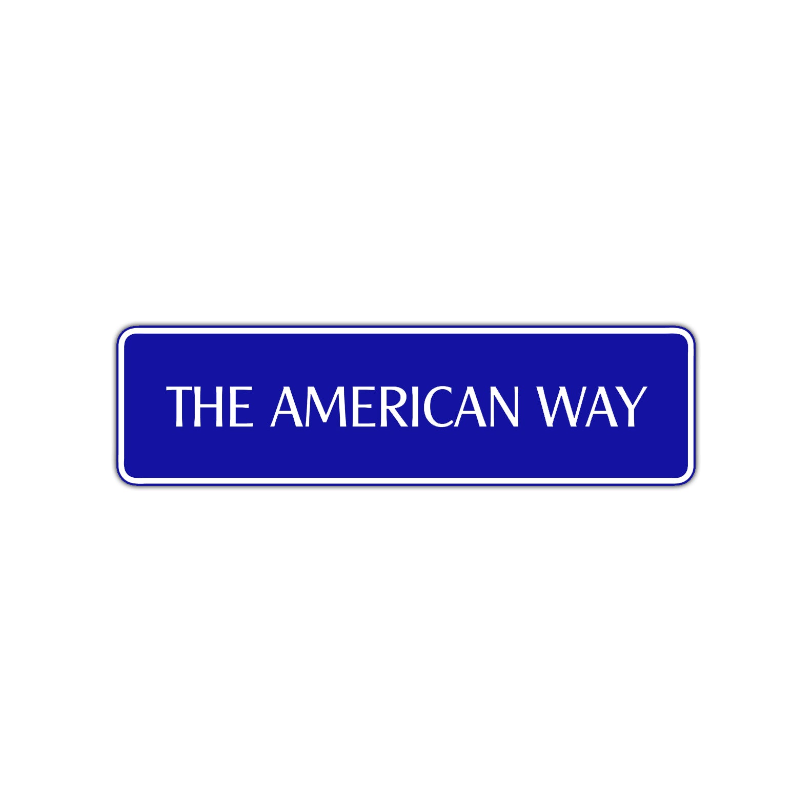 The American Way Road Aluminum Metal Novelty Street Plate Sign Wall Gift Decor