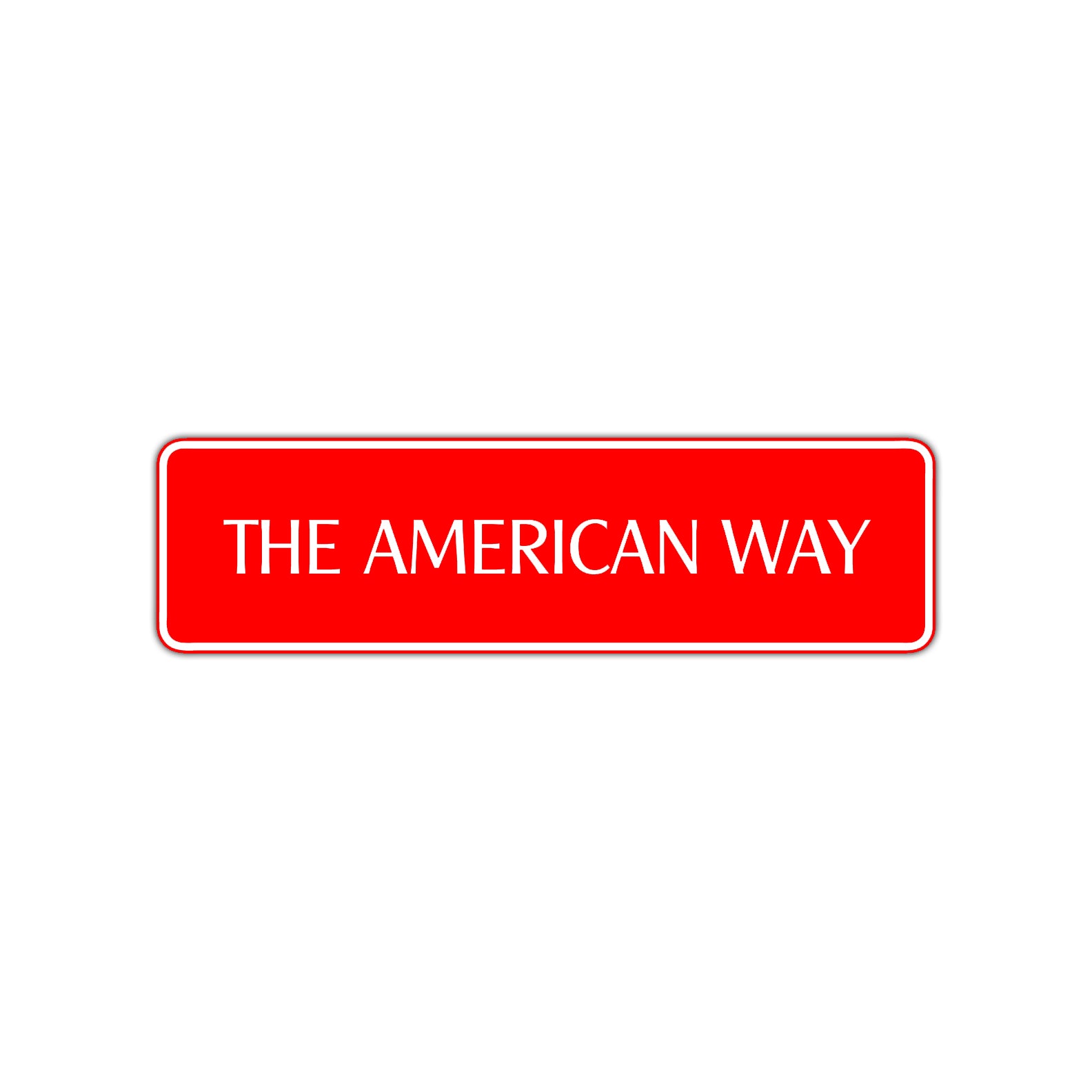 The American Way Road Aluminum Metal Novelty Street Plate Sign Wall Gift Decor