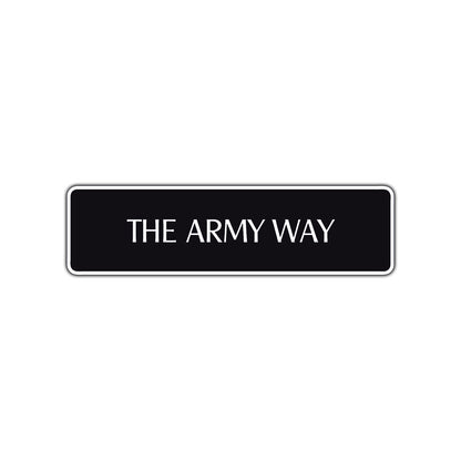 The Army Way Road Aluminum Metal Novelty Street Plate Sign Wall Gift Decor