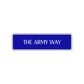 The Army Way Road Aluminum Metal Novelty Street Plate Sign Wall Gift Decor