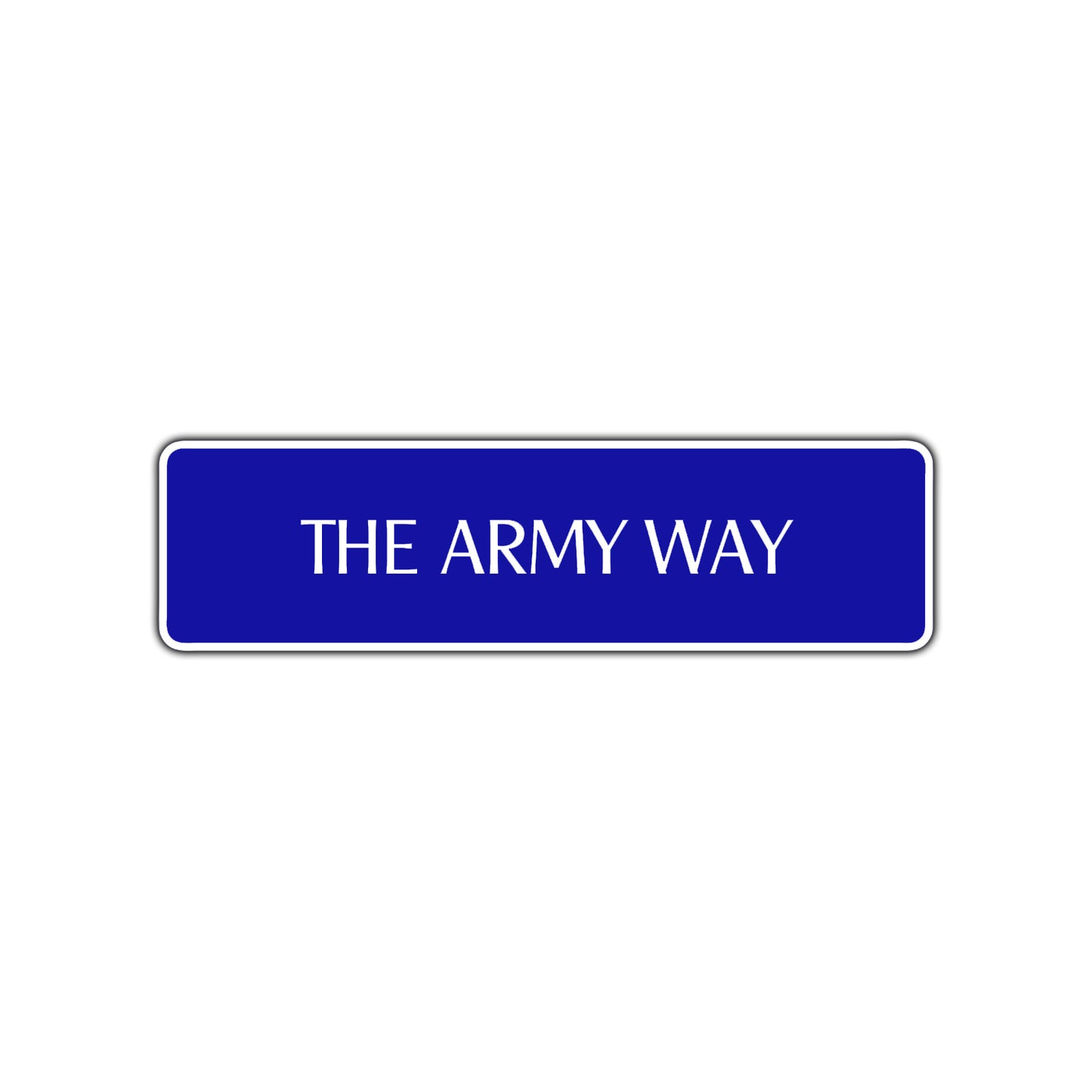 The Army Way Road Aluminum Metal Novelty Street Plate Sign Wall Gift Decor