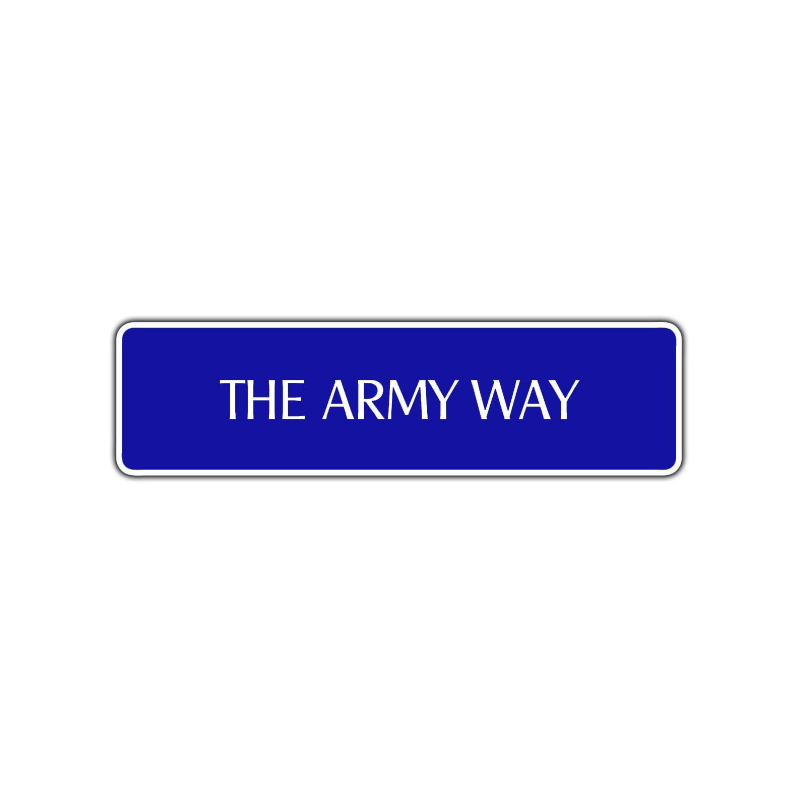 The Army Way Road Aluminum Metal Novelty Street Plate Sign Wall Gift Decor