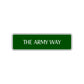 The Army Way Road Aluminum Metal Novelty Street Plate Sign Wall Gift Decor
