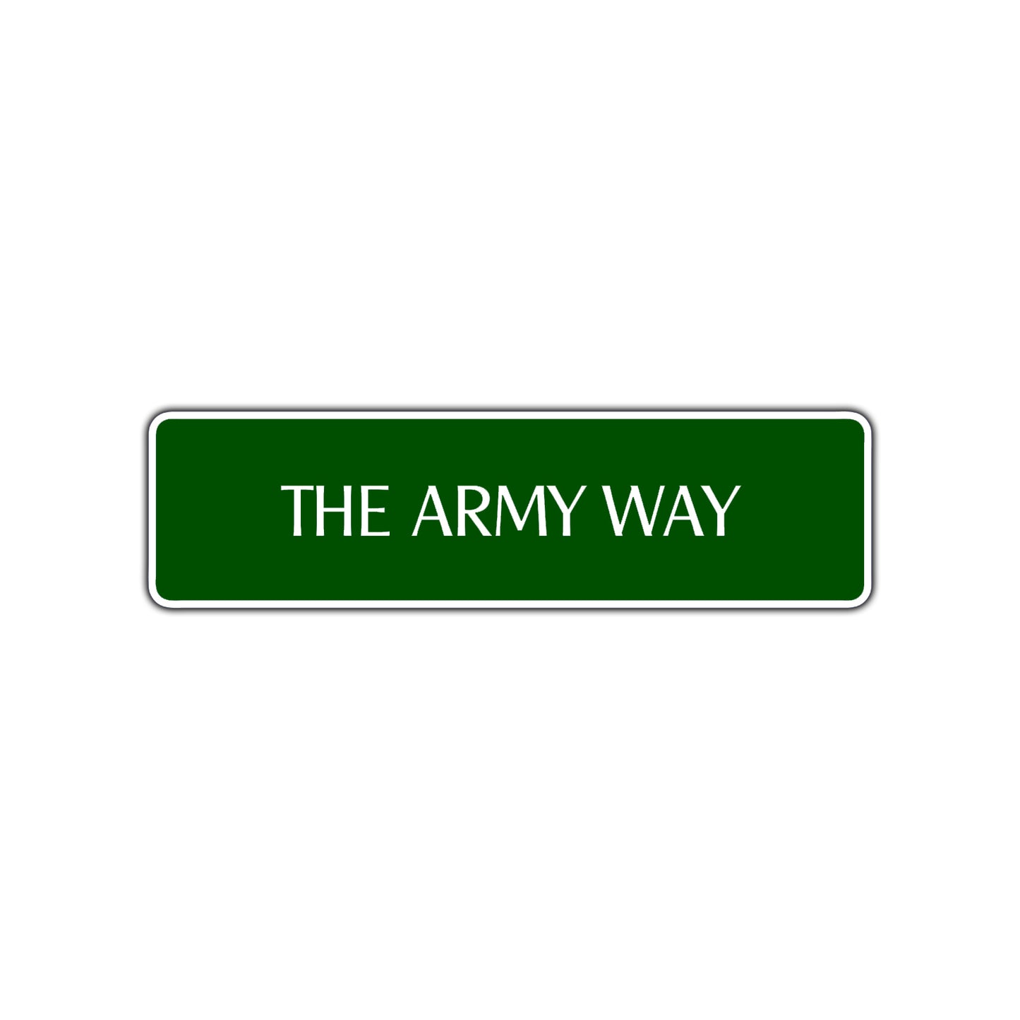 The Army Way Road Aluminum Metal Novelty Street Plate Sign Wall Gift Decor