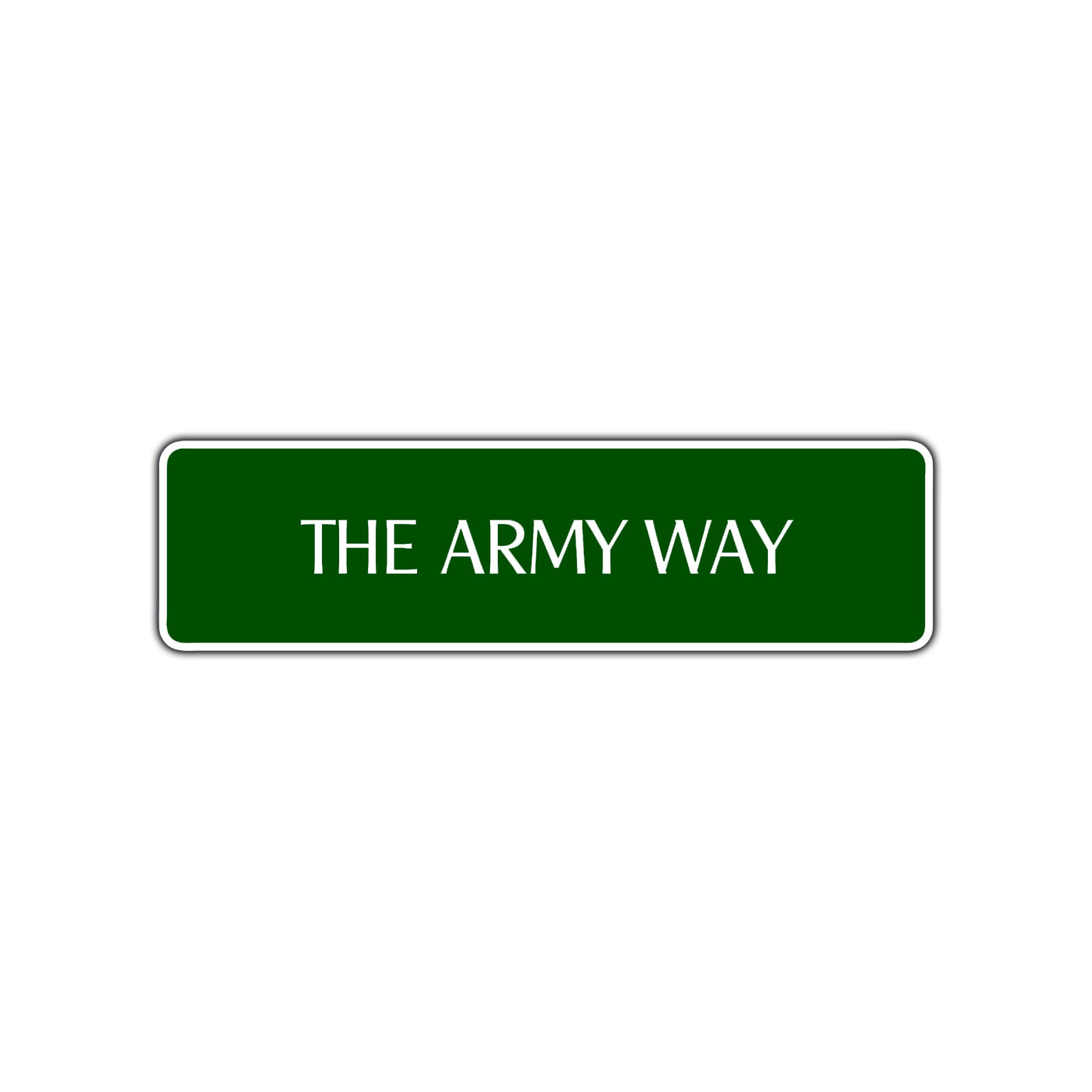 The Army Way Road Aluminum Metal Novelty Street Plate Sign Wall Gift Decor
