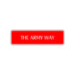 The Army Way Road Aluminum Metal Novelty Street Plate Sign Wall Gift Decor