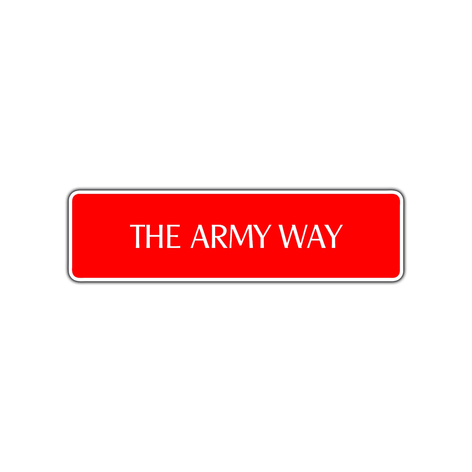 The Army Way Road Aluminum Metal Novelty Street Plate Sign Wall Gift Decor