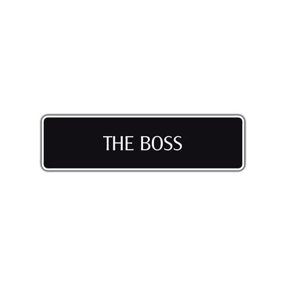 The Boss Road Aluminum Metal Novelty Street Plate Sign Wall Gift Decor