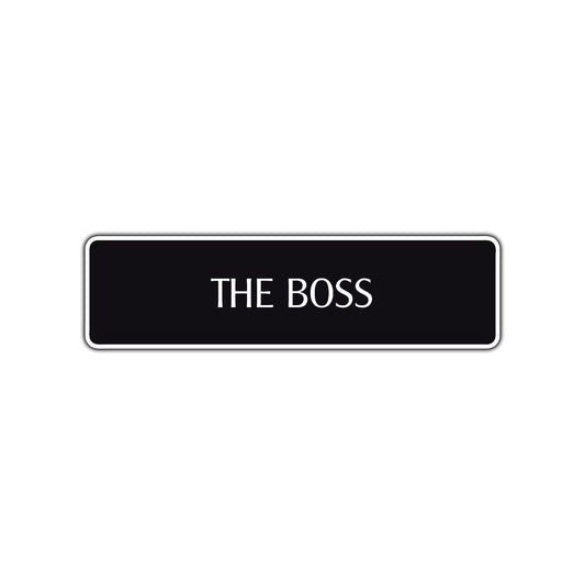 The Boss Road Aluminum Metal Novelty Street Plate Sign Wall Gift Decor