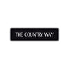 The Country Way Road Aluminum Metal Novelty Street Plate Sign Wall Gift Decor