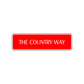 The Country Way Road Aluminum Metal Novelty Street Plate Sign Wall Gift Decor