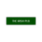 The Irish Pub Road Aluminum Metal Novelty Street Plate Sign Wall Gift Decor