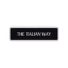The Italian Way Road Aluminum Metal Novelty Street Plate Sign Wall Gift Decor