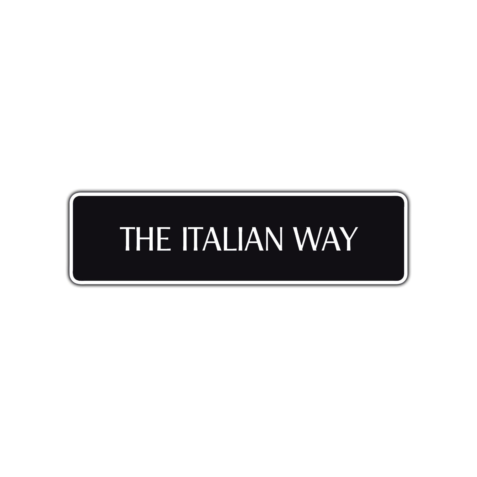 The Italian Way Road Aluminum Metal Novelty Street Plate Sign Wall Gift Decor