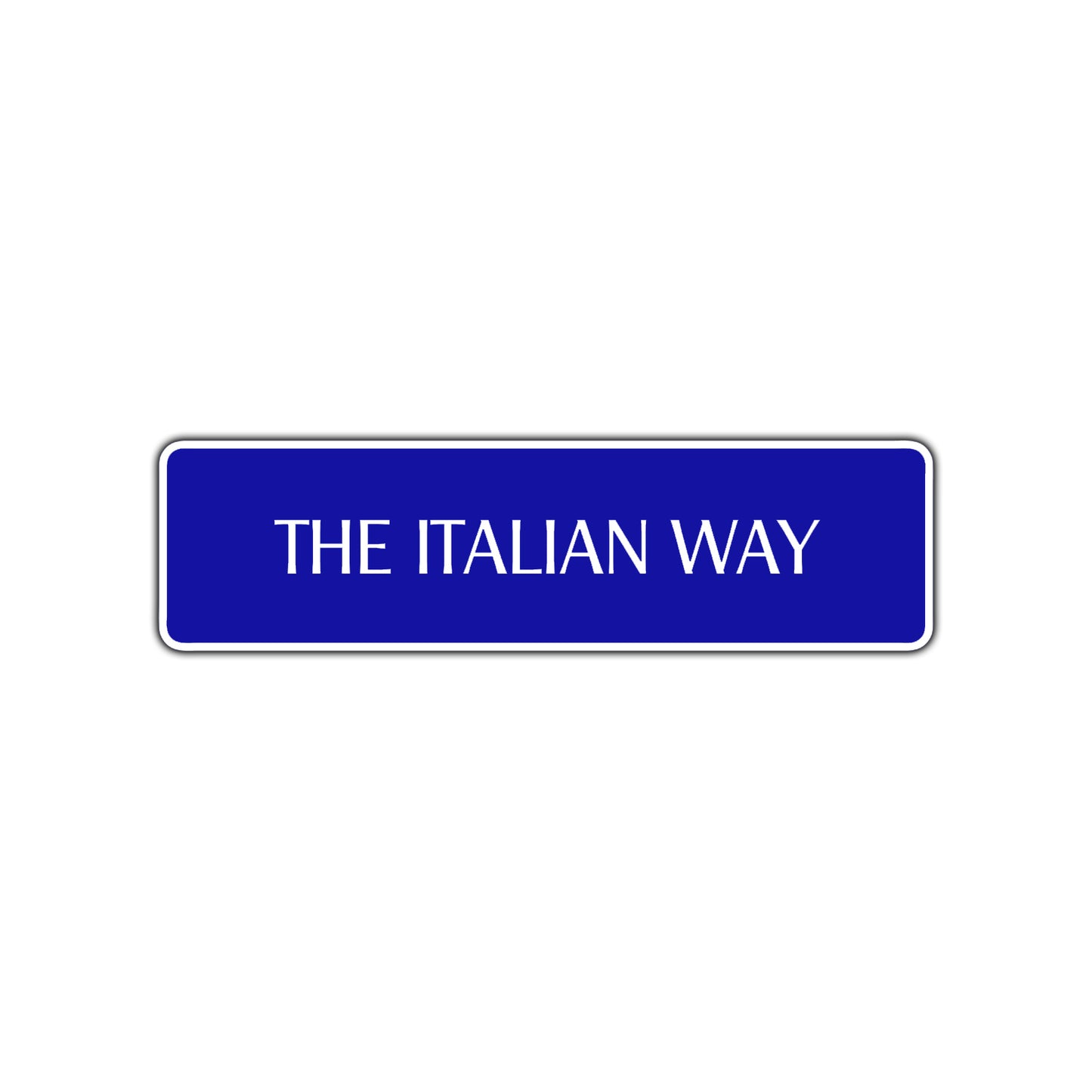 The Italian Way Road Aluminum Metal Novelty Street Plate Sign Wall Gift Decor