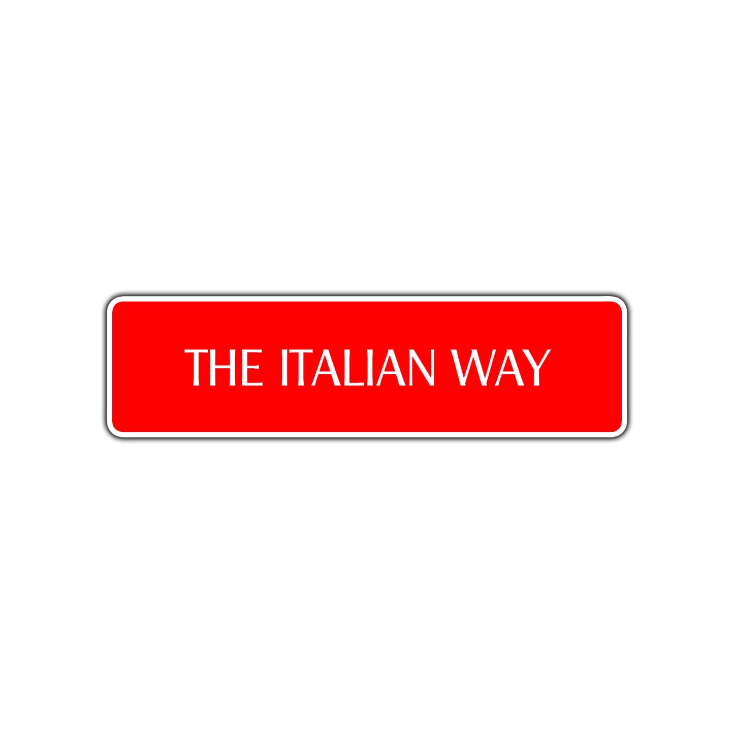 The Italian Way Road Aluminum Metal Novelty Street Plate Sign Wall Gift Decor