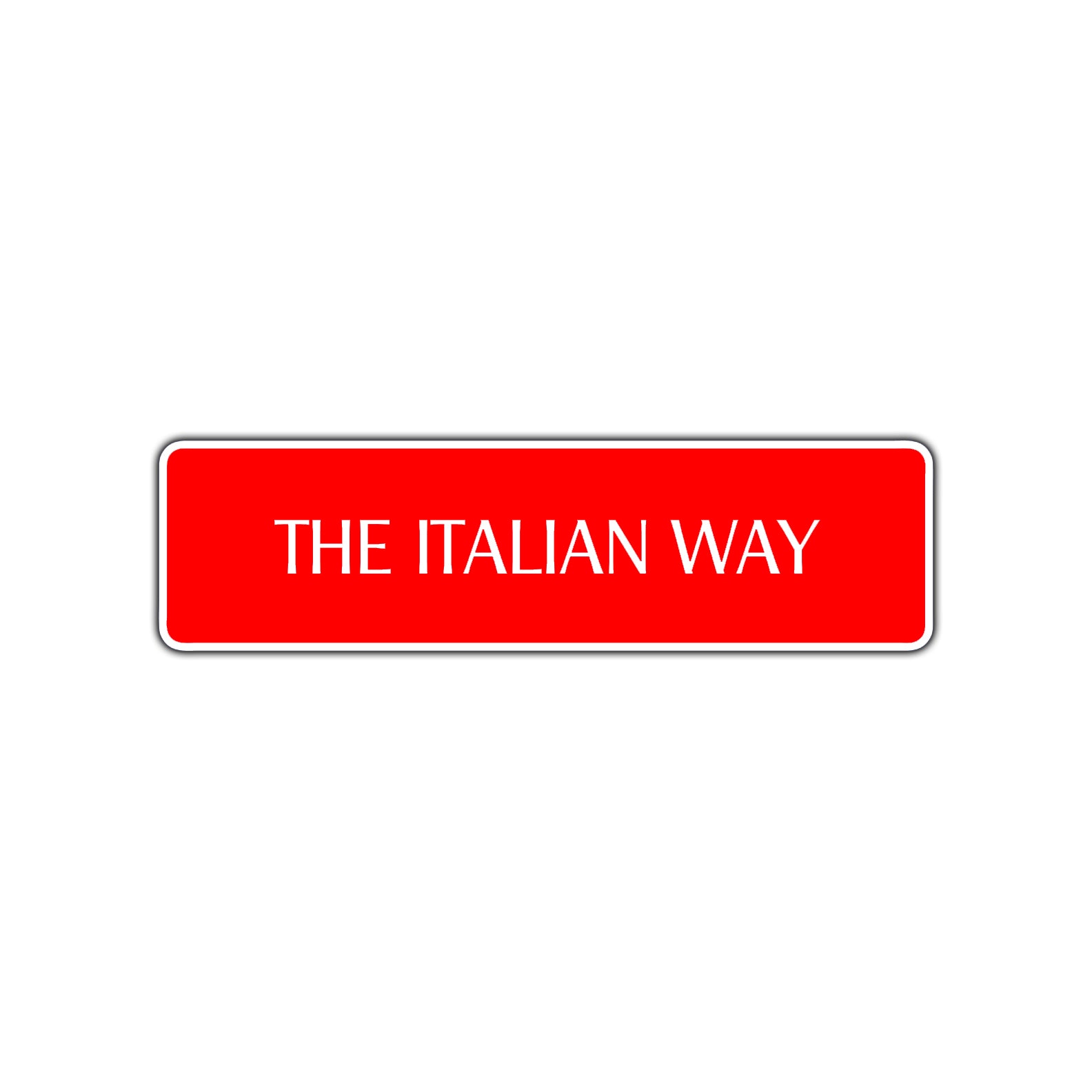 The Italian Way Road Aluminum Metal Novelty Street Plate Sign Wall Gift Decor