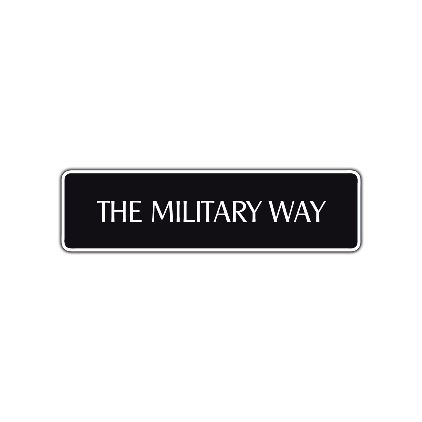 The Military Way Road Aluminum Metal Novelty Street Plate Sign Wall Gift Decor