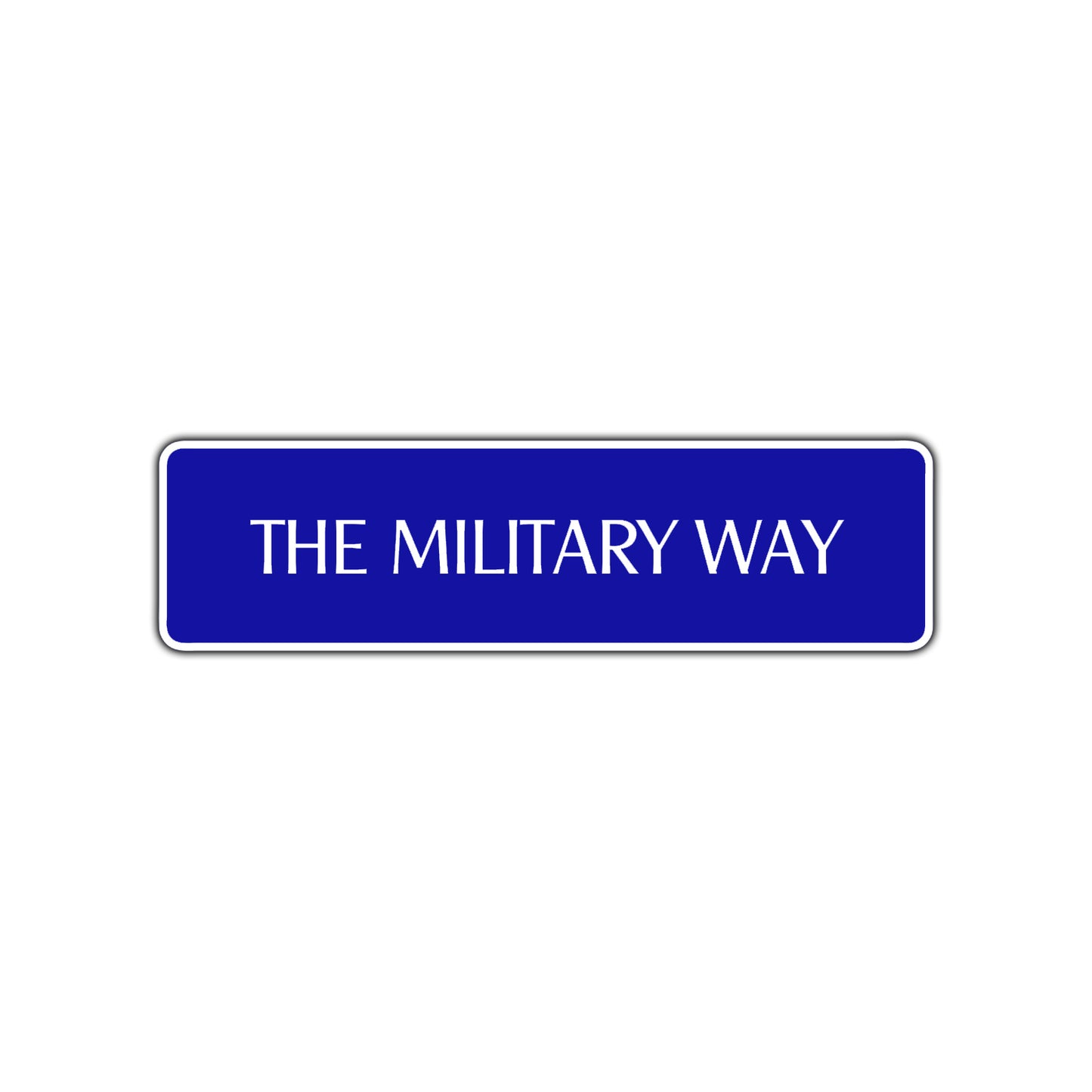 The Military Way Road Aluminum Metal Novelty Street Plate Sign Wall Gift Decor
