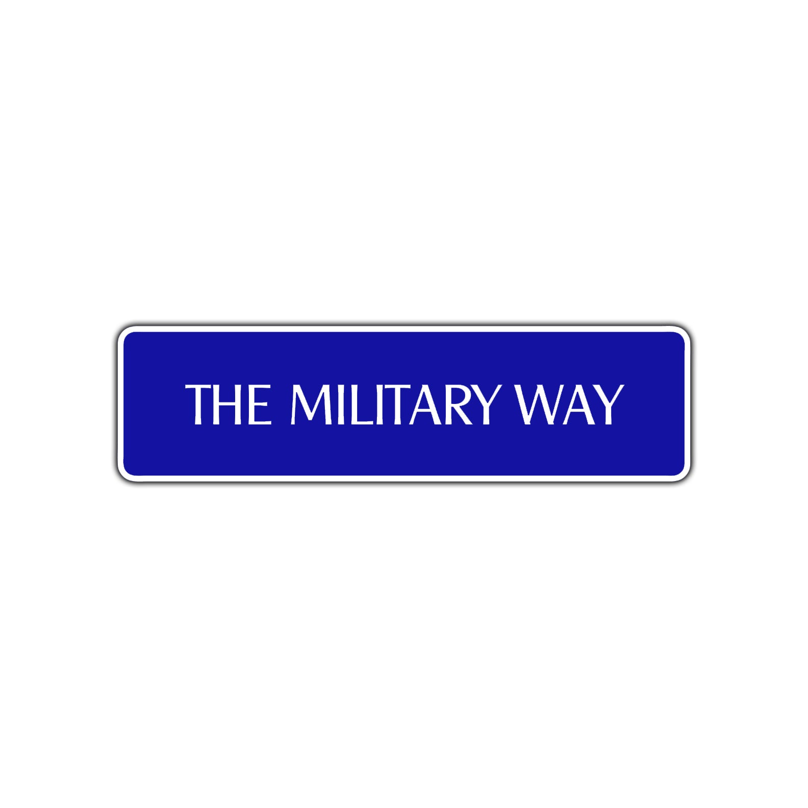 The Military Way Road Aluminum Metal Novelty Street Plate Sign Wall Gift Decor
