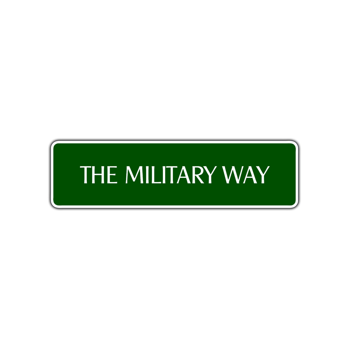 The Military Way Road Aluminum Metal Novelty Street Plate Sign Wall Gift Decor