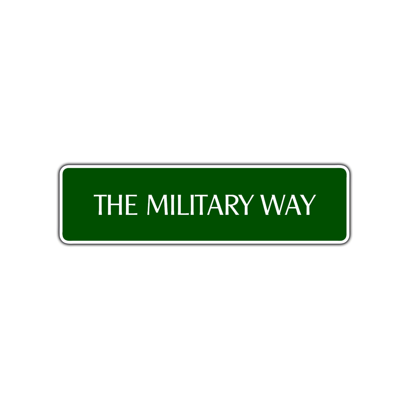 The Military Way Road Aluminum Metal Novelty Street Plate Sign Wall Gift Decor