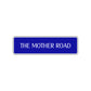 The Mother Road Aluminum Metal Novelty Street Plate Sign Wall Gift Decor