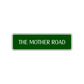 The Mother Road Aluminum Metal Novelty Street Plate Sign Wall Gift Decor
