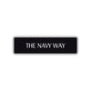 The Navy Way Road Aluminum Metal Novelty Street Plate Sign Wall Gift Decor