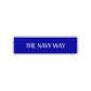 The Navy Way Road Aluminum Metal Novelty Street Plate Sign Wall Gift Decor