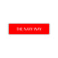 The Navy Way Road Aluminum Metal Novelty Street Plate Sign Wall Gift Decor