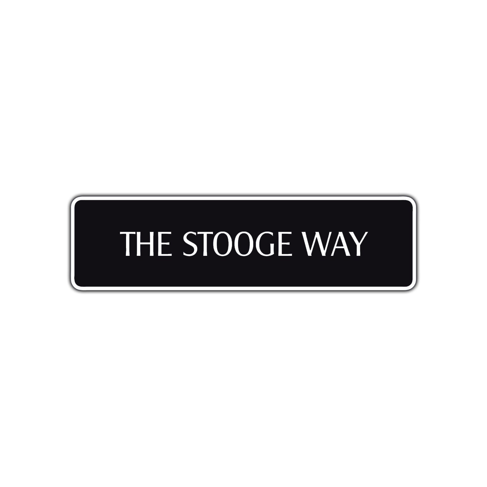 The Stooge Way Road Aluminum Metal Novelty Street Plate Sign Wall Gift Decor