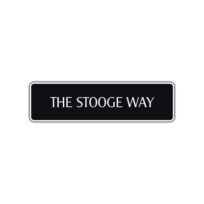 The Stooge Way Road Aluminum Metal Novelty Street Plate Sign Wall Gift Decor