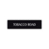 Tobacco Road Aluminum Metal Novelty Street Plate Sign Wall Gift Decor