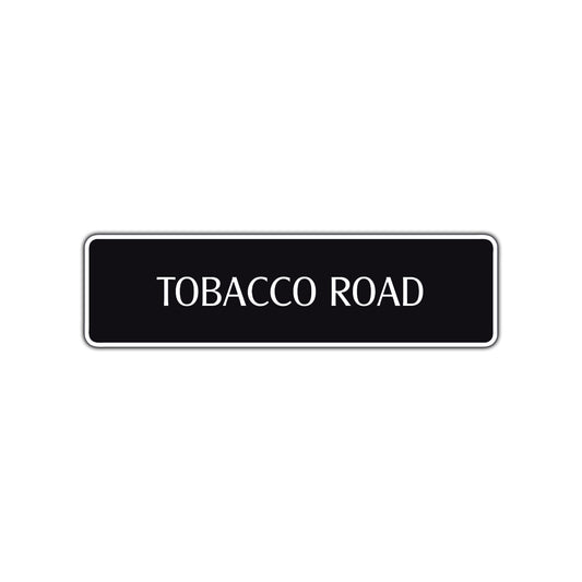 Tobacco Road Aluminum Metal Novelty Street Plate Sign Wall Gift Decor