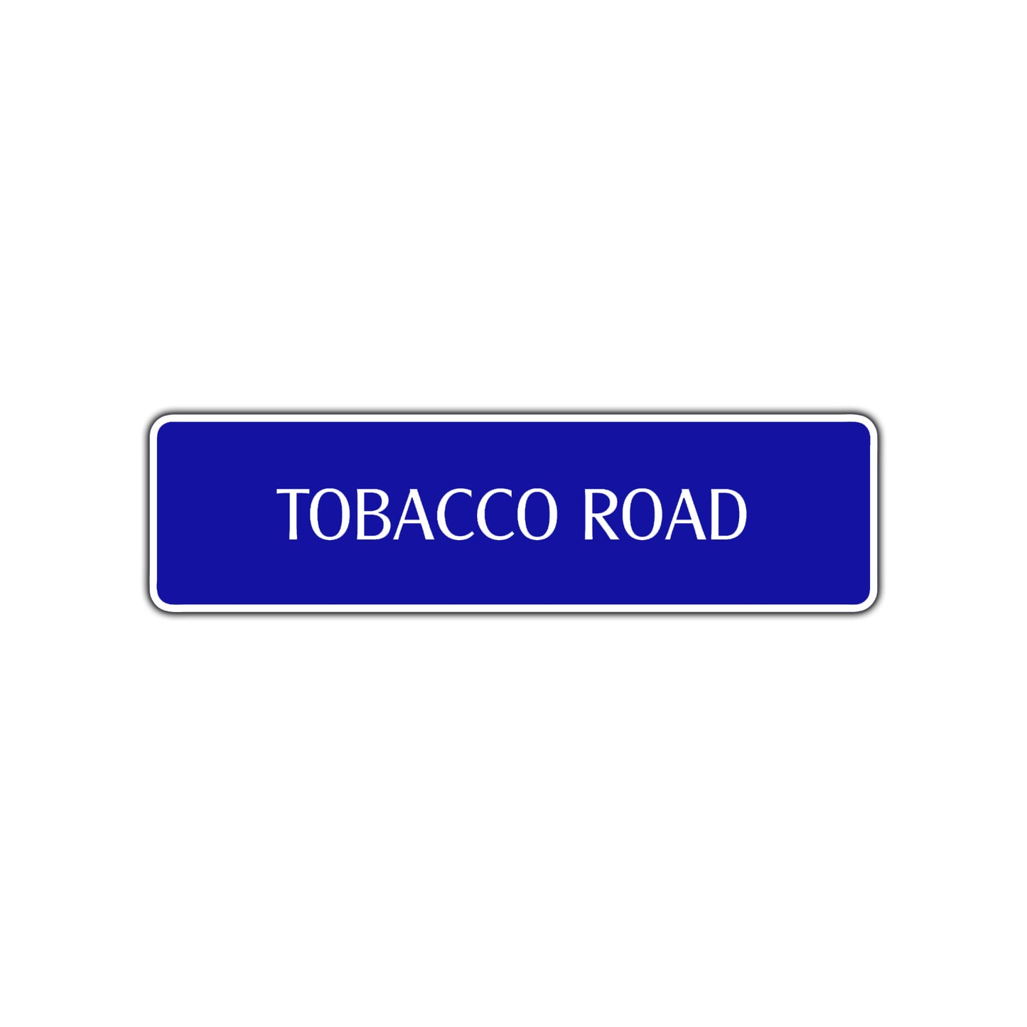Tobacco Road Aluminum Metal Novelty Street Plate Sign Wall Gift Decor