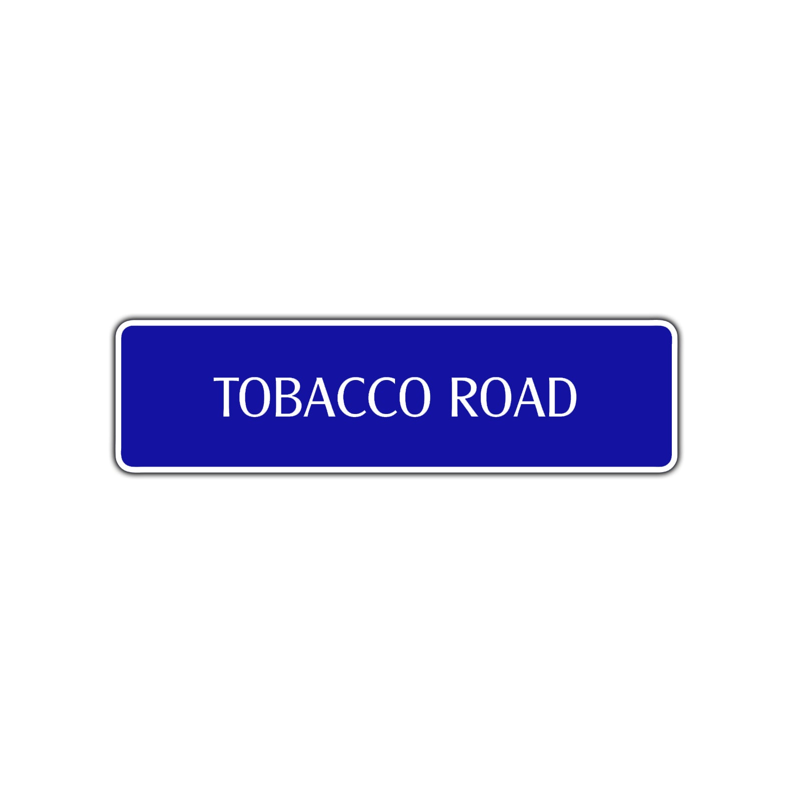 Tobacco Road Aluminum Metal Novelty Street Plate Sign Wall Gift Decor