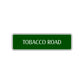 Tobacco Road Aluminum Metal Novelty Street Plate Sign Wall Gift Decor