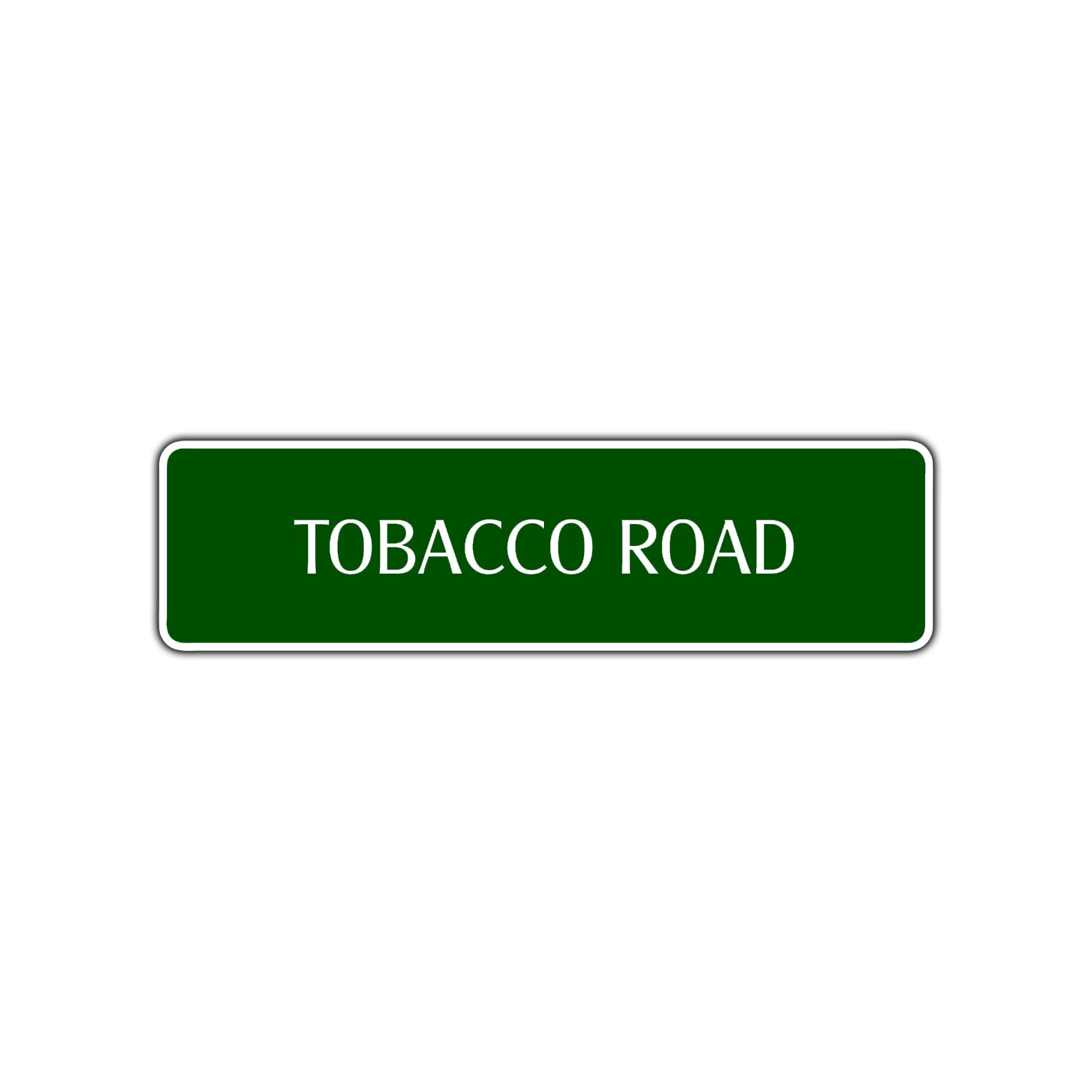 Tobacco Road Aluminum Metal Novelty Street Plate Sign Wall Gift Decor