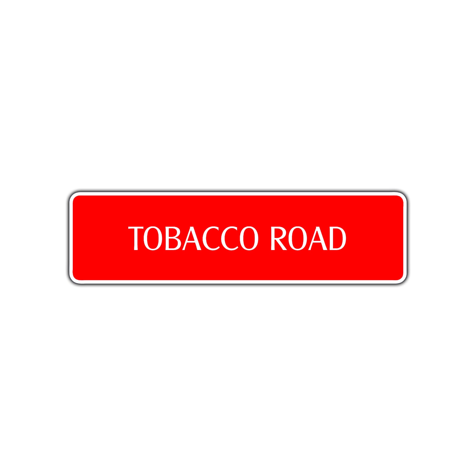 Tobacco Road Aluminum Metal Novelty Street Plate Sign Wall Gift Decor