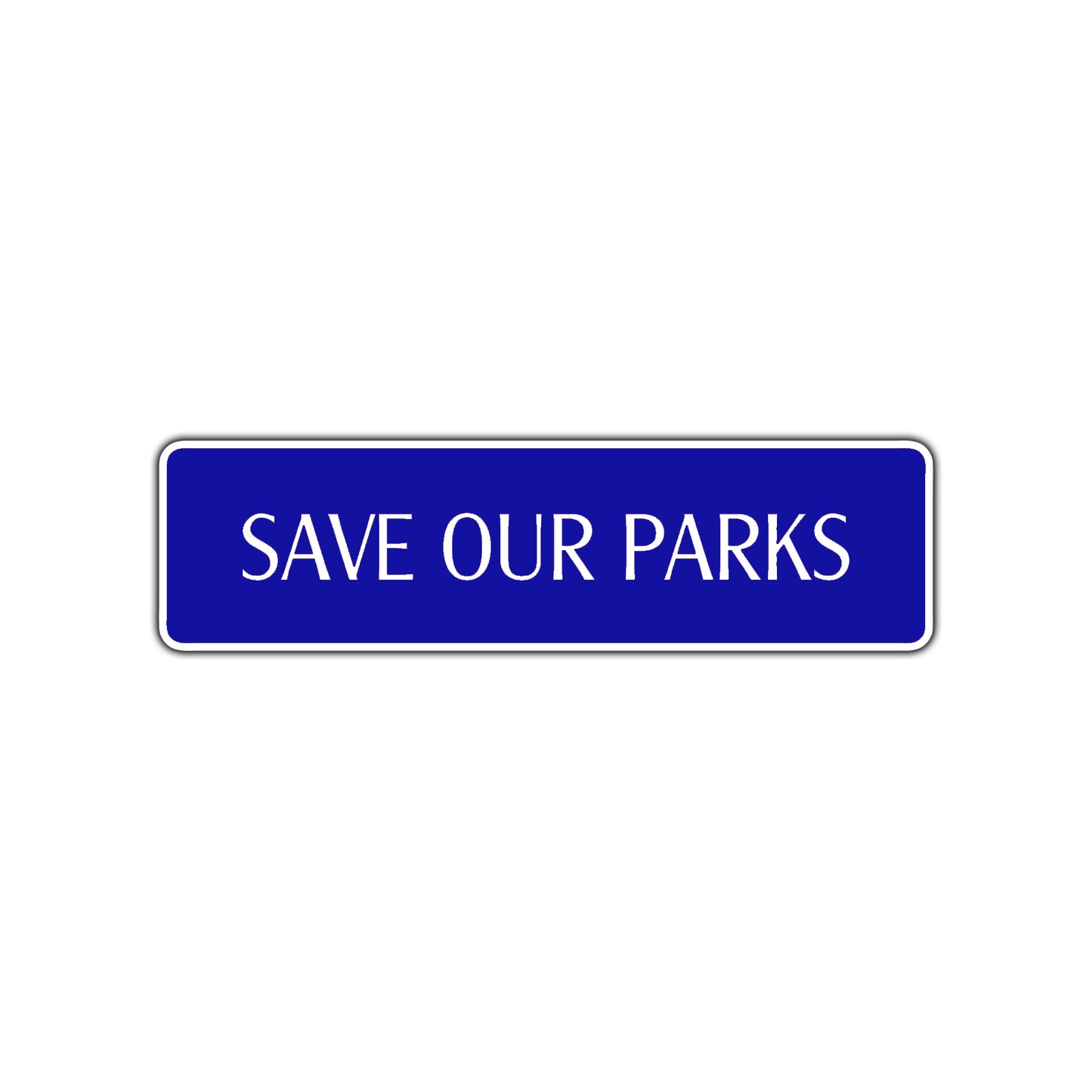Save Our Parks Awareness Road Aluminum Metal Novelty Street Plate Sign Wall Gift Decor