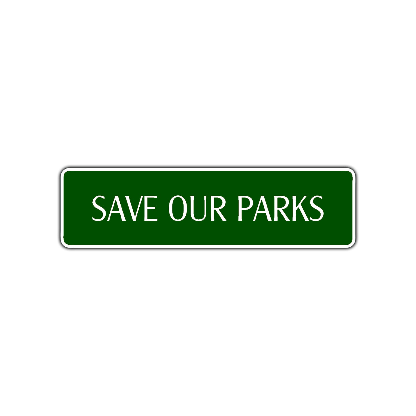 Save Our Parks Awareness Road Aluminum Metal Novelty Street Plate Sign Wall Gift Decor
